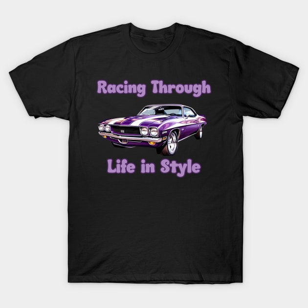 vintage car Racing Trough life in style T-Shirt by topclothesss